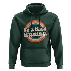 Anti Bullying Hoodie Be A Nice Human Untity Day TS09 Dark Forest Green Print Your Wear