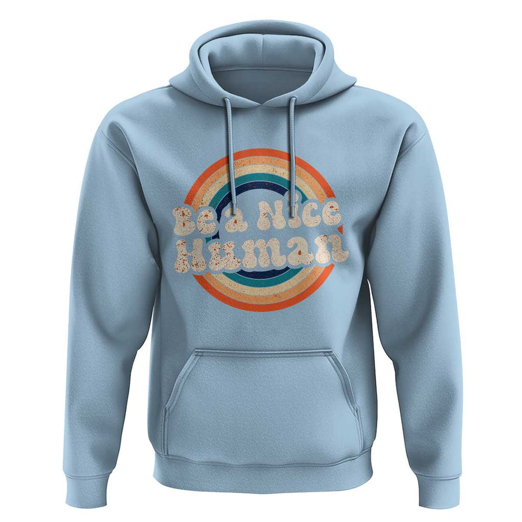 Anti Bullying Hoodie Be A Nice Human Untity Day TS09 Light Blue Print Your Wear
