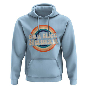 Anti Bullying Hoodie Be A Nice Human Untity Day TS09 Light Blue Print Your Wear