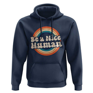 Anti Bullying Hoodie Be A Nice Human Untity Day TS09 Navy Print Your Wear