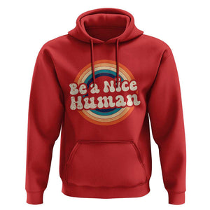 Anti Bullying Hoodie Be A Nice Human Untity Day TS09 Red Print Your Wear