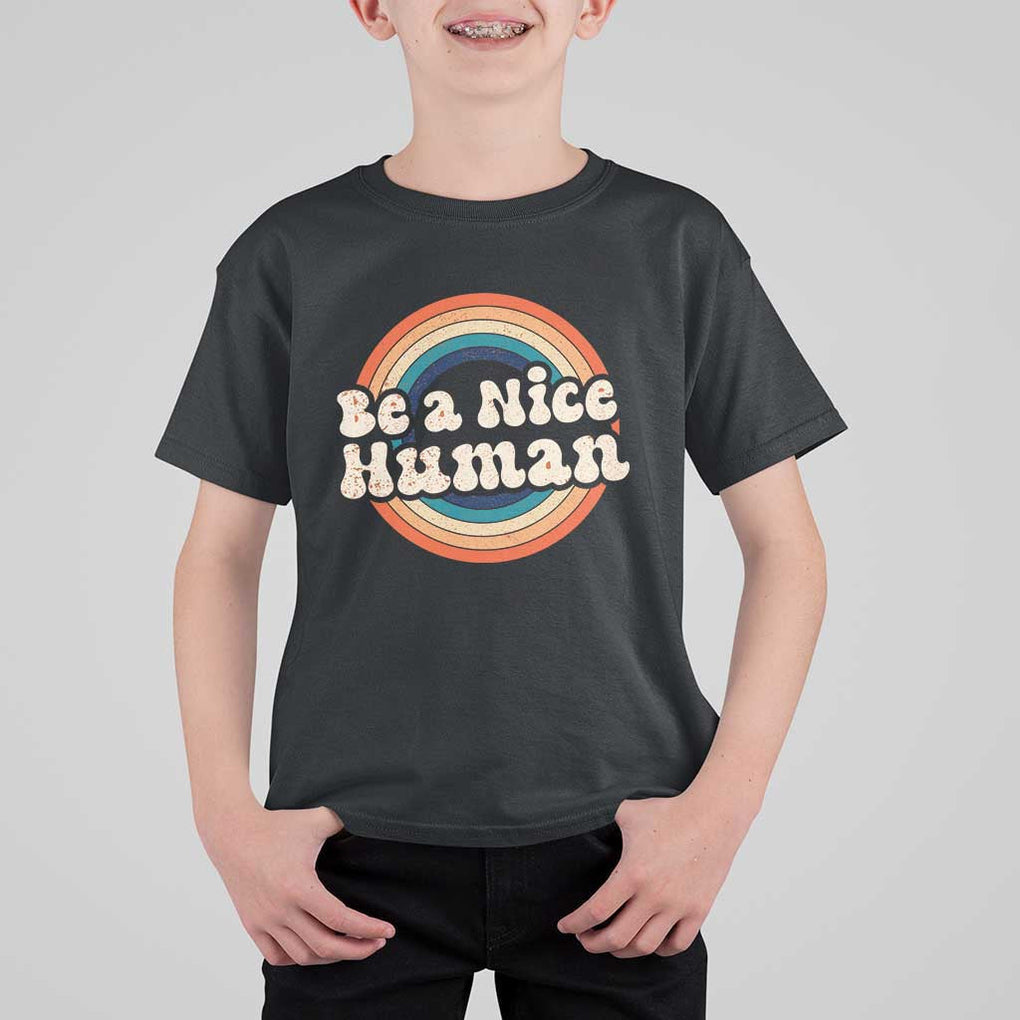 Anti Bullying T Shirt For Kid Be A Nice Human Untity Day TS09 Black Print Your Wear