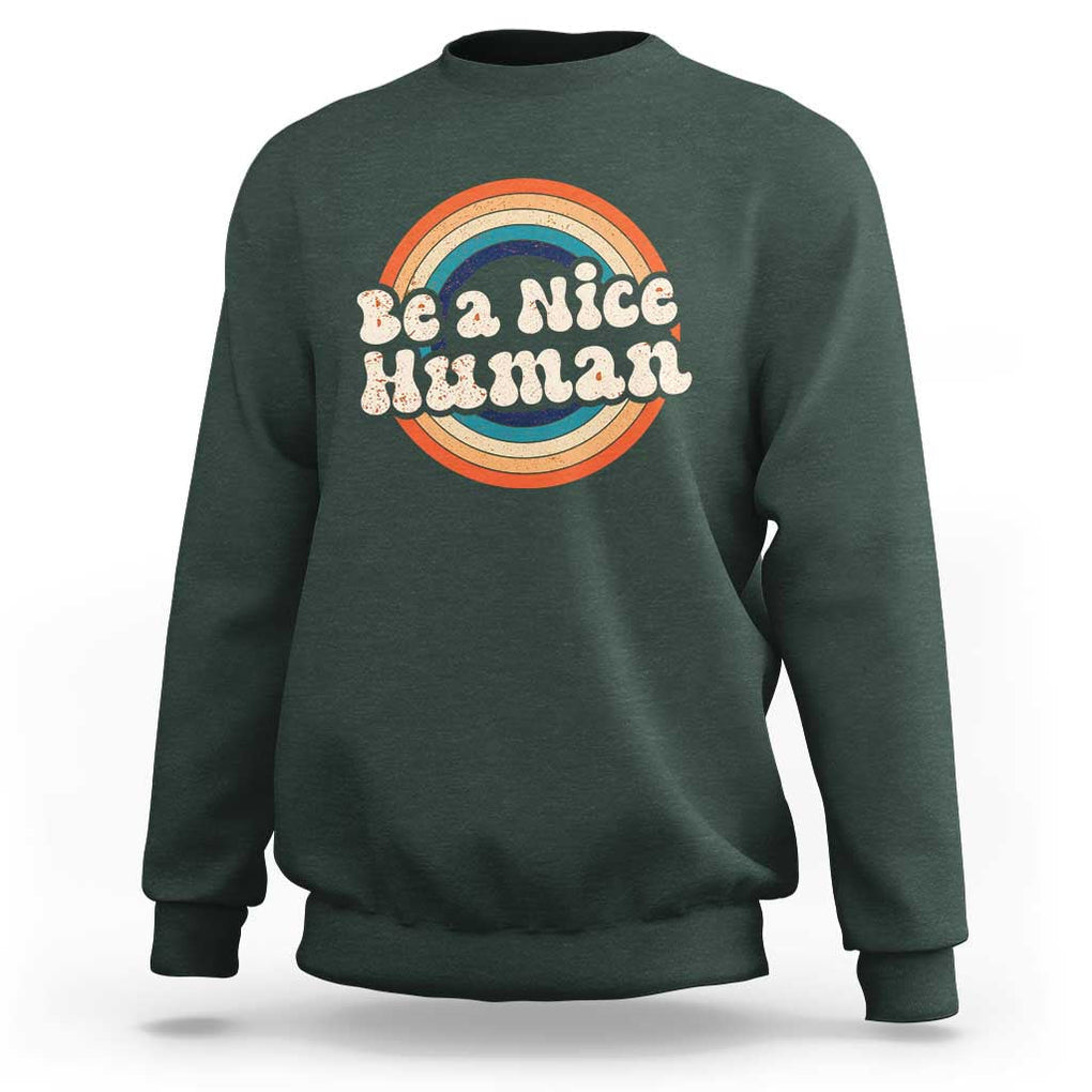 Anti Bullying Sweatshirt Be A Nice Human Untity Day TS09 Dark Forest Green Print Your Wear