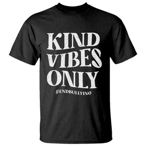 Unity Day T Shirt Kind Vibes Only End Bullying TS09 Black Print Your Wear