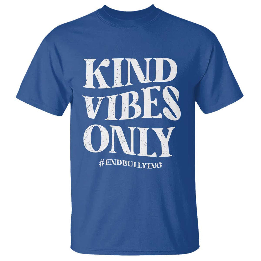 Unity Day T Shirt Kind Vibes Only End Bullying TS09 Royal Blue Print Your Wear
