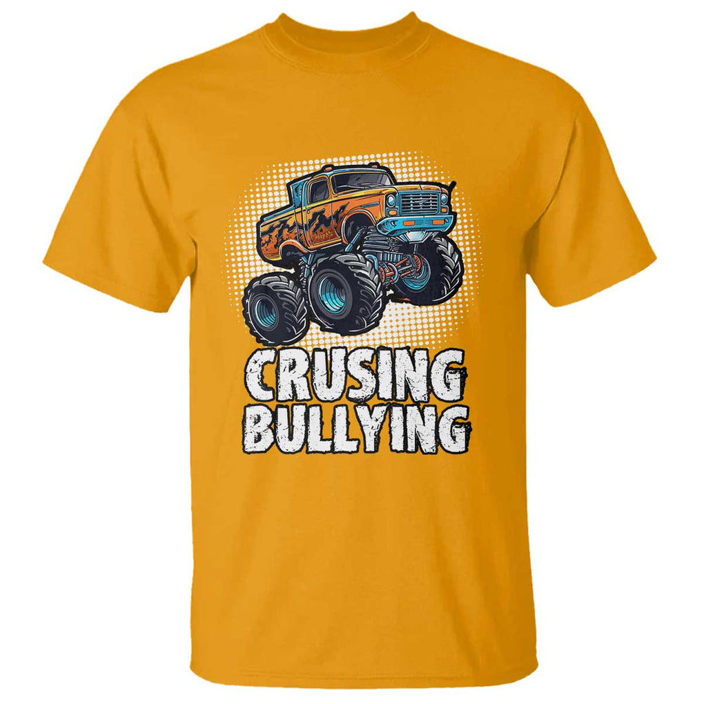 Anti Bullying T Shirt Crushing Bullying Monster Truck Anti Bullying Prevention TS09 Gold Print Your Wear