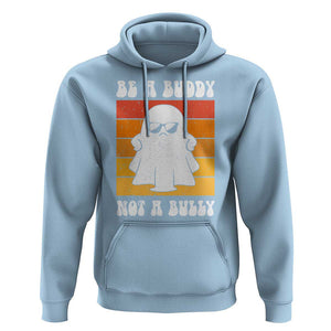 Anti Bullying Hoodie Be A Buddy Not A Bully Unity Day Retro Ghost TS09 Light Blue Print Your Wear