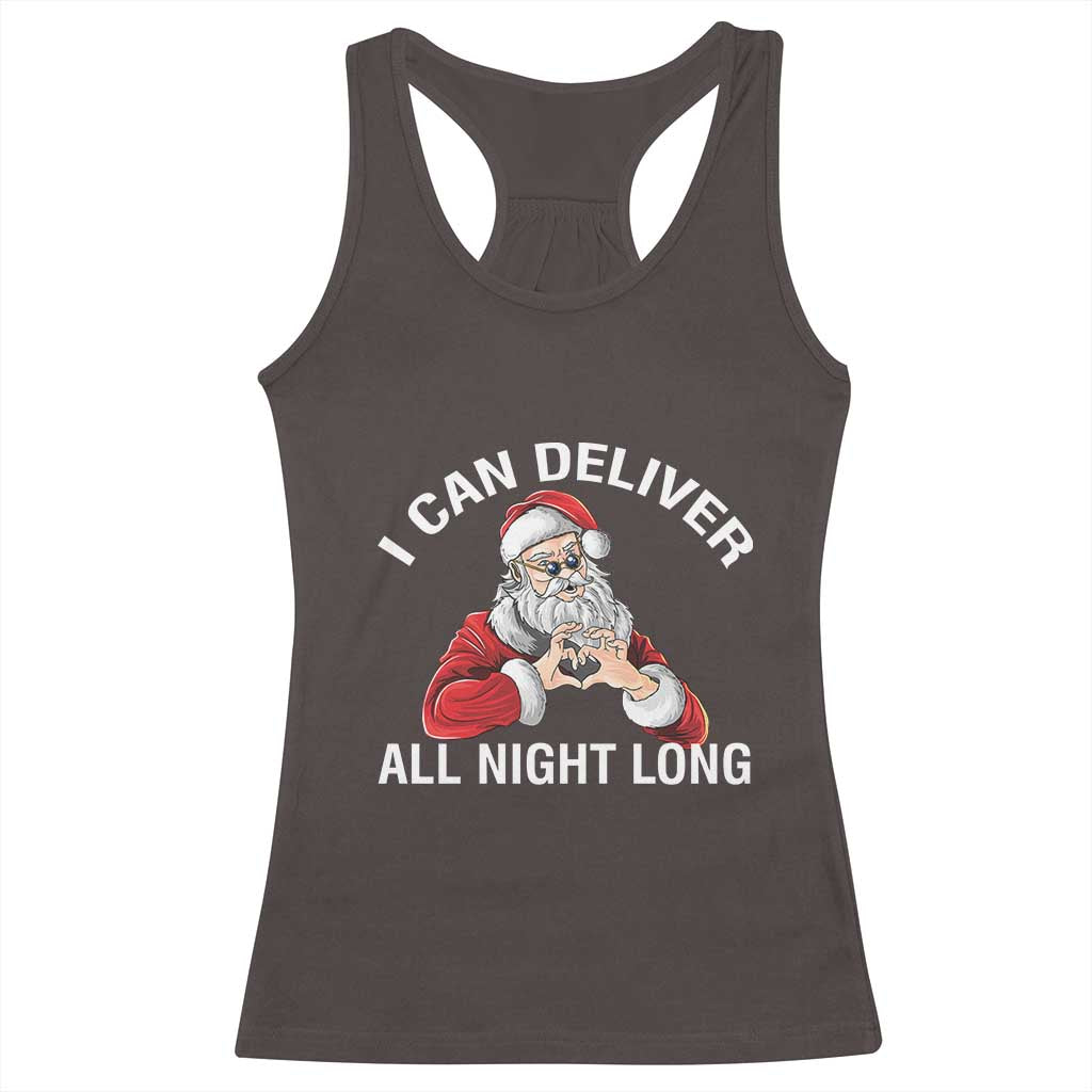 Funny Chrsitmas Racerback Tank Top I Can Deliver All Night Long TS09 Dark Chocolate Print Your Wear