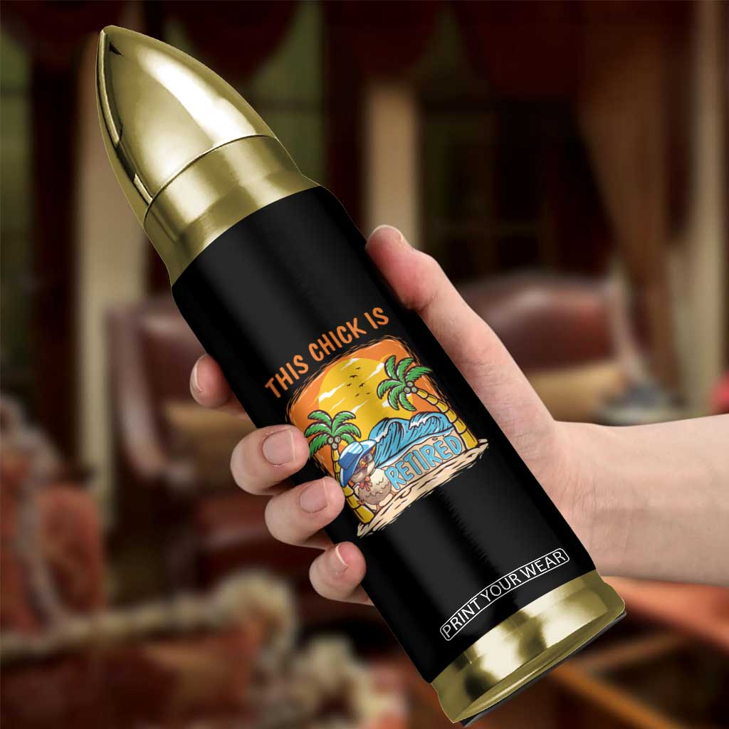 Funny Retirement Bullet Tumbler This Chick Is Retired Women Relax At The Beach TS09 Print Your Wear