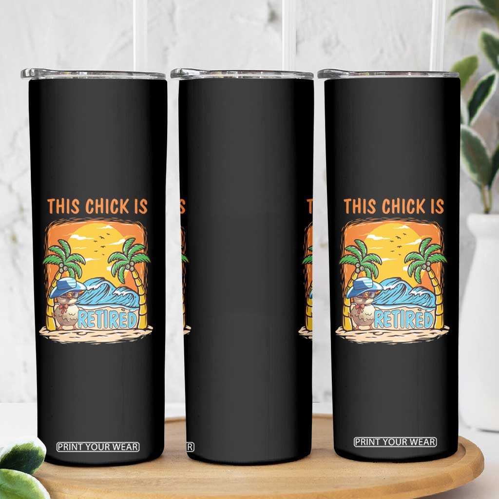 Funny Retirement Skinny Tumbler This Chick Is Retired Women Relax At The Beach TS09 Print Your Wear