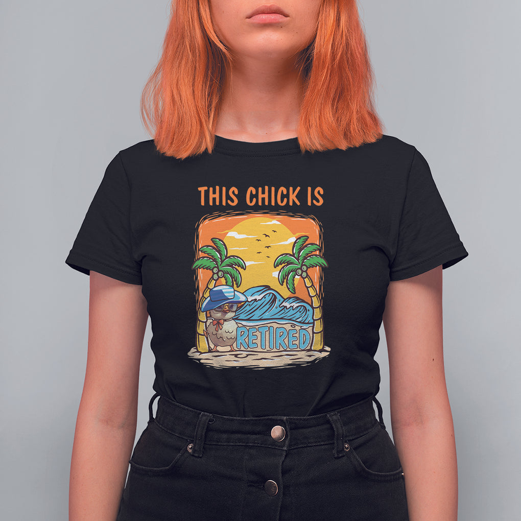 Retirement T Shirt For Women This Chick Is Retired Women Relax At The Beach TS09 Black Printyourwear