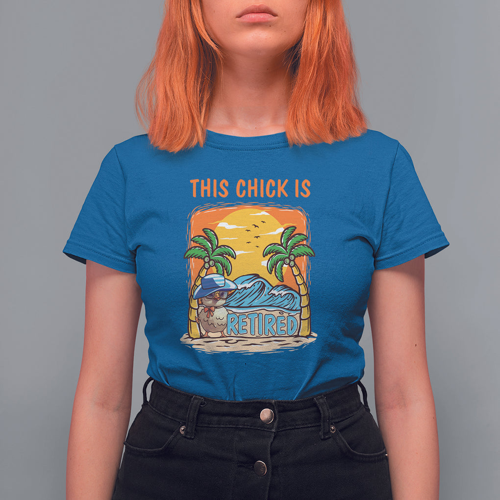 Retirement T Shirt For Women This Chick Is Retired Women Relax At The Beach TS09 Royal Blue Printyourwear