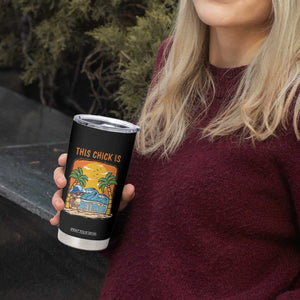 Funny Retirement Tumbler Cup This Chick Is Retired Women Relax At The Beach TS09 Print Your Wear