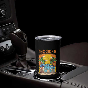 Funny Retirement Tumbler Cup This Chick Is Retired Women Relax At The Beach TS09 Print Your Wear