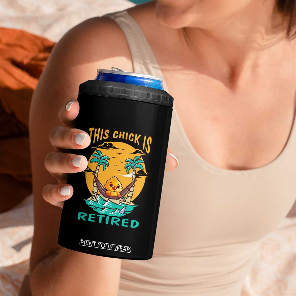 Retirement 4 in 1 Can Cooler Tumbler This Chick Is Retired Women Relax At The Beach TS09 Print Your Wear