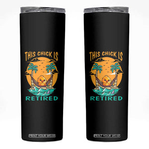 Retirement Skinny Tumbler This Chick Is Retired Women Relax At The Beach TS09 Black Print Your Wear