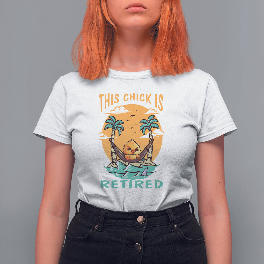 Retirement T Shirt For Women This Chick Is Retired Women Relax At The Beach TS09 White Printyourwear