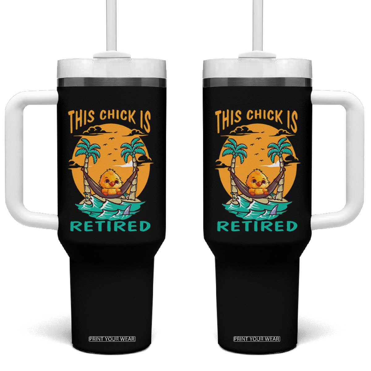 Retirement Tumbler With Handle This Chick Is Retired Women Relax At The Beach TS09 One Size: 40 oz Black Print Your Wear