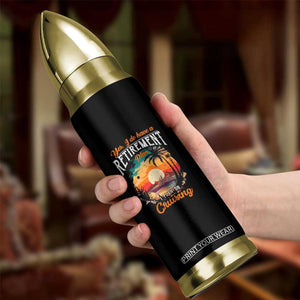 Retirement Cruising Bullet Tumbler Yes I Do Have A Plan On Cruising Retired Cruiser TS09 Print Your Wear