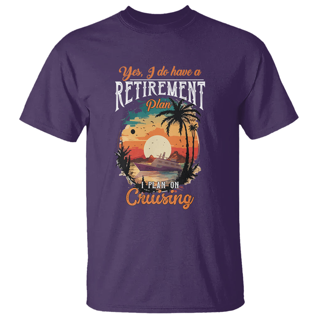 Retirement T Shirt Yes I Do Have A Plan On Cruising Retired Cruiser TS09 Purple Printyourwear