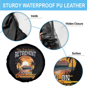 Funny Retirement Cruising Spare Tire Cover Yes I Do Have A Plan On Cruising Retired Cruiser TS09 Print Your Wear