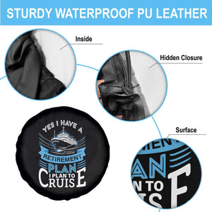 Retirement Spare Tire Cover Yes I Do Have A Plan To Cruise Retired Cruising TS09 Print Your Wear
