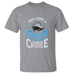 Retirement T Shirt - Yes I Do Have A Plan To Cruise Retired Cruising Humor Tee TS09 Sport Gray Printyourwear