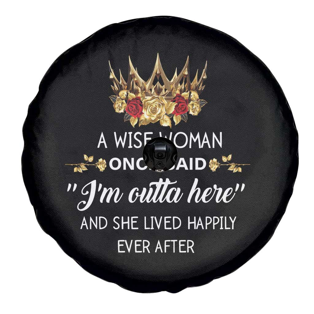 Funny Retirement Spare Tire Cover A Wise Woman Once Said I'm Outta Here TS09 Print Your Wear