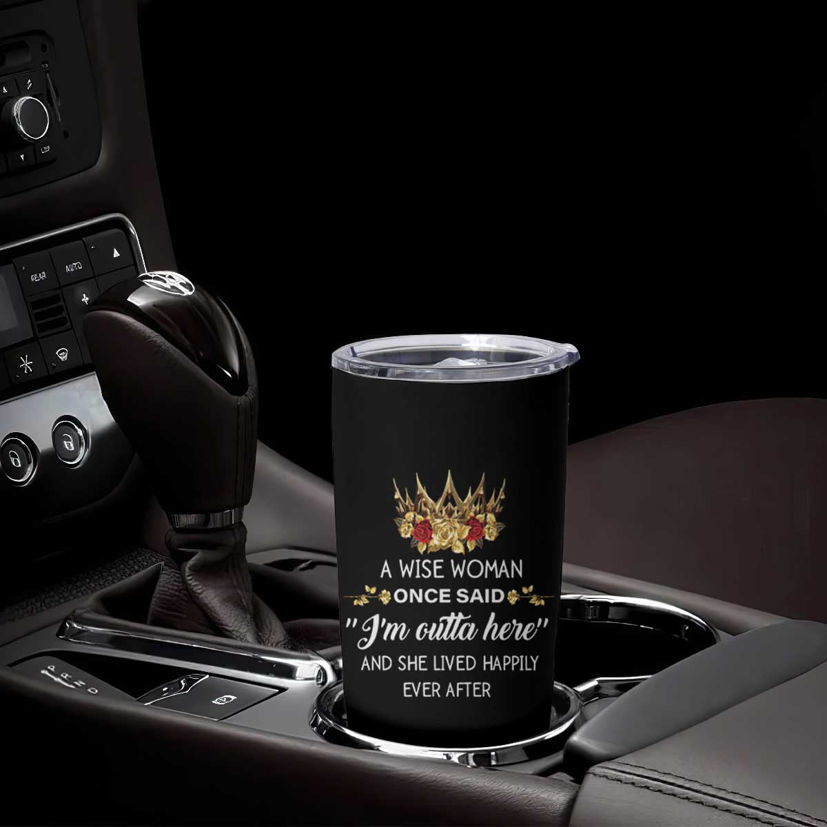 Funny Retirement Tumbler Cup A Wise Woman Once Said I'm Outta Here TS09 Print Your Wear