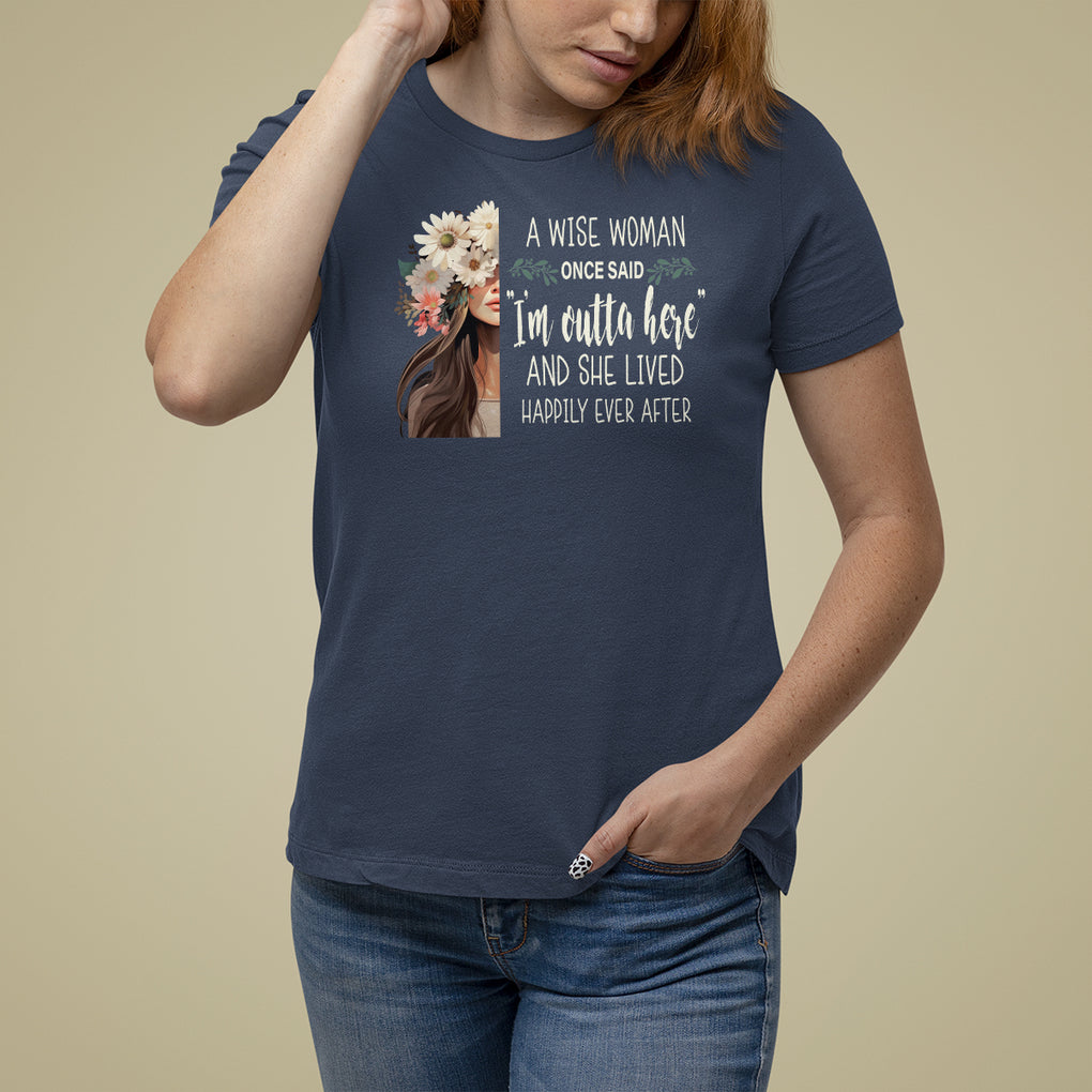 Retirement T Shirt For Women A Wise Woman Once Said I'm Outta Here Funny Retired TS09 Navy Printyourwear