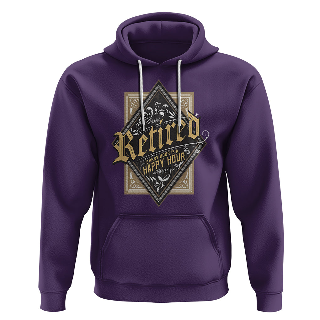 Retirement Hoodie I'm Retired Every Hour Is A Happy Hour TS09 Purple Printyourwear