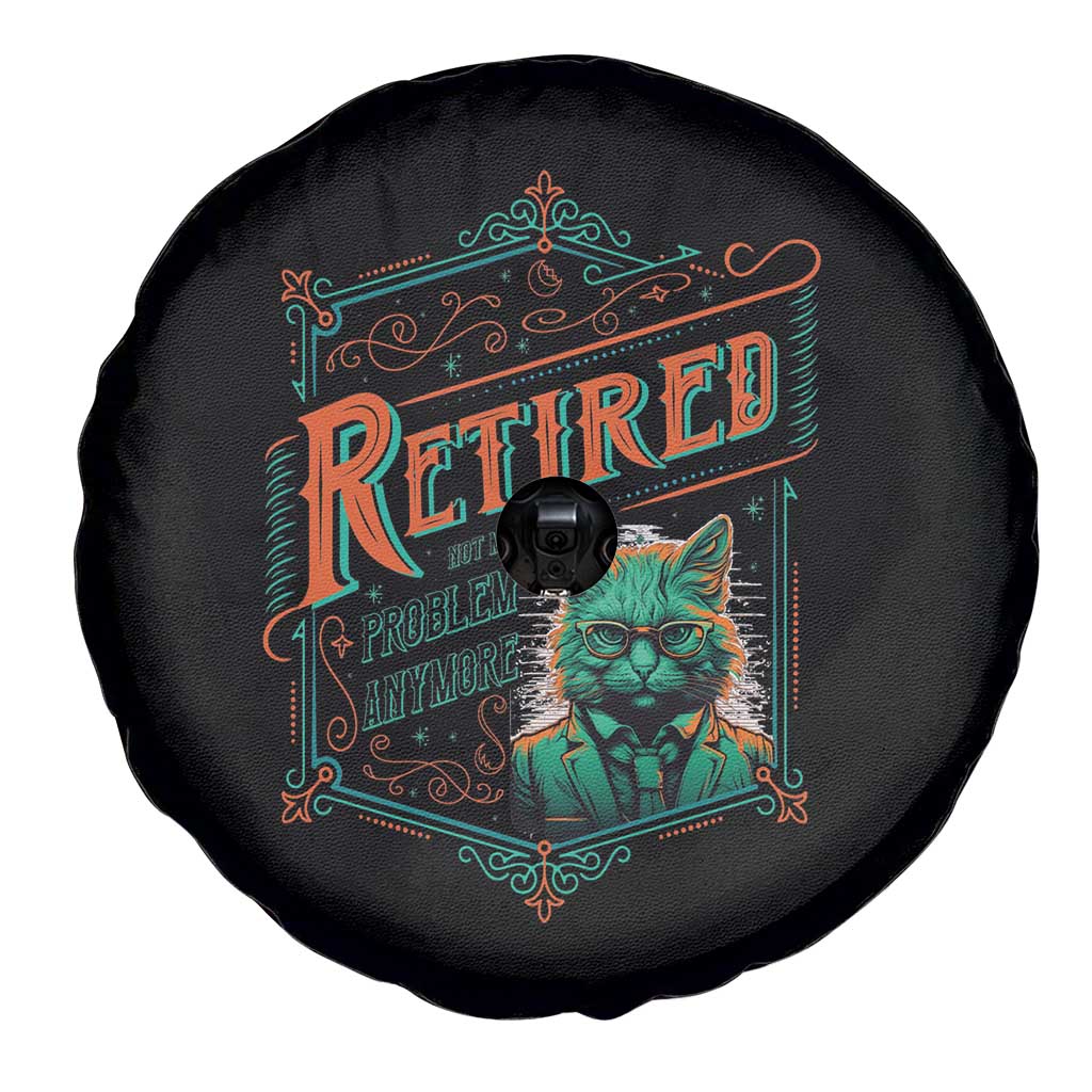 Retirement Spare Tire Cover Cool Cat Retired Not My Problem Anymore TS09 Print Your Wear