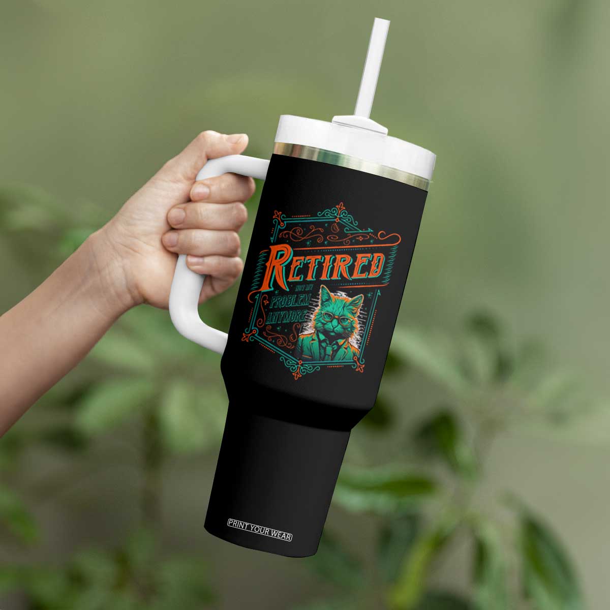 Retirement Tumbler With Handle Cool Cat Retired Not My Problem Anymore TS09 Print Your Wear