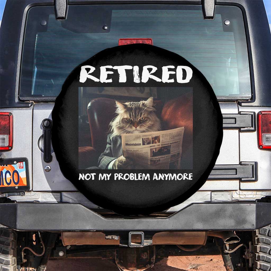 Retirement Spare Tire Cover Funny Cat Retired Not My Problem Anymore TS09 No hole Black Print Your Wear