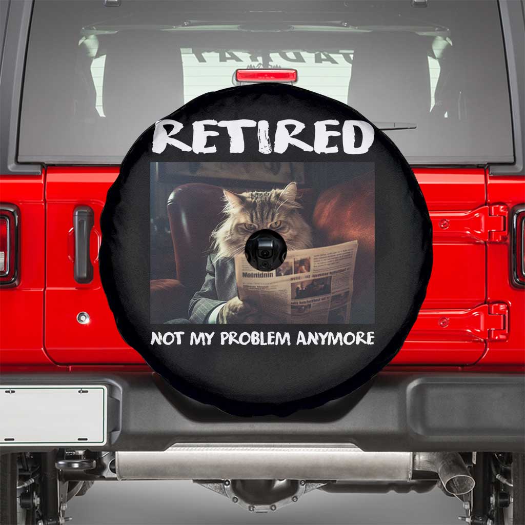 Retirement Spare Tire Cover Funny Cat Retired Not My Problem Anymore TS09 Black Print Your Wear