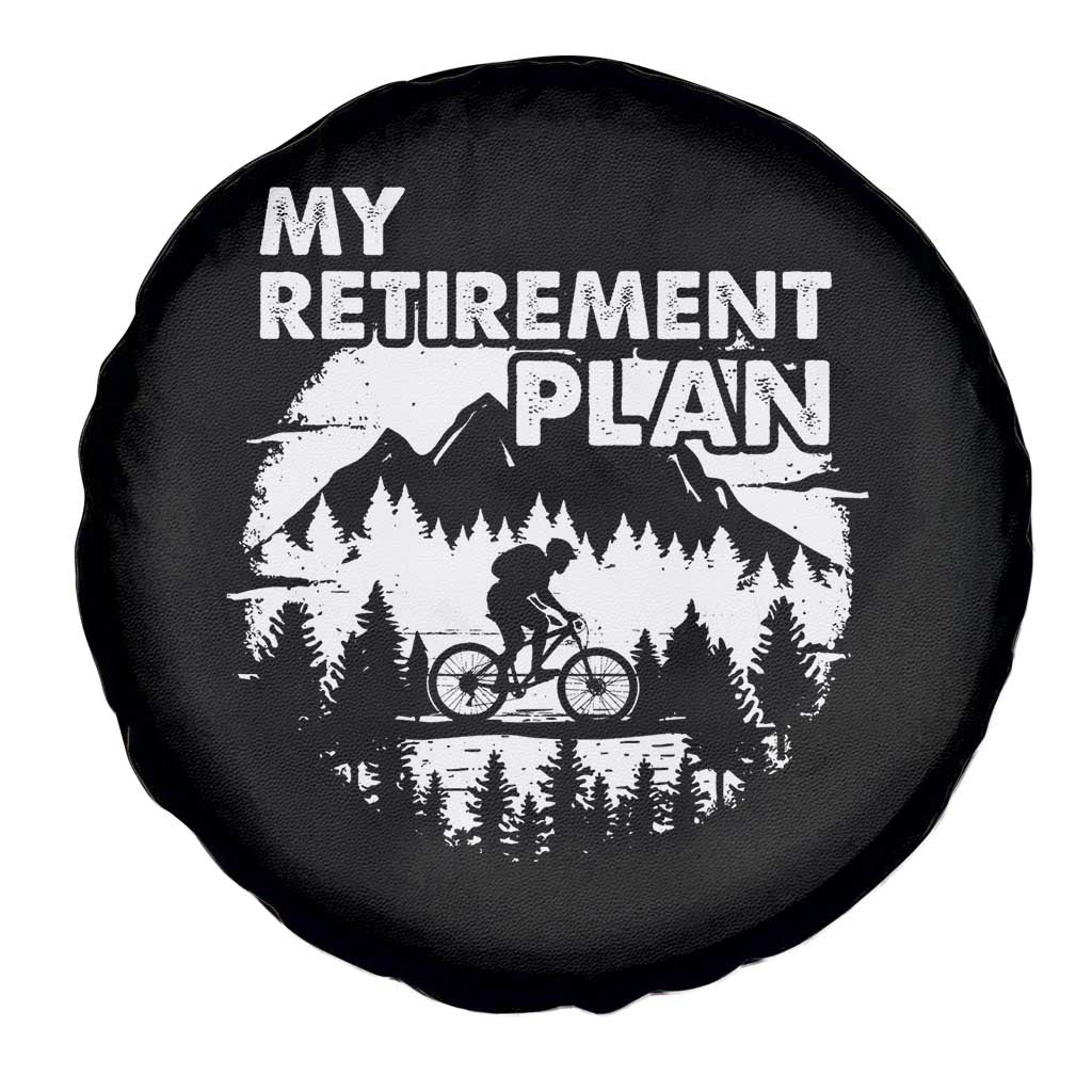 Retirement Plan Funny Retired Rider Riding Bicycle Spare Tire Cover TS09 Print Your Wear