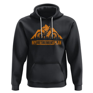Retirement Plan Hoodie Funny Retired Rider Riding Bicycle TS09 Black Printyourwear