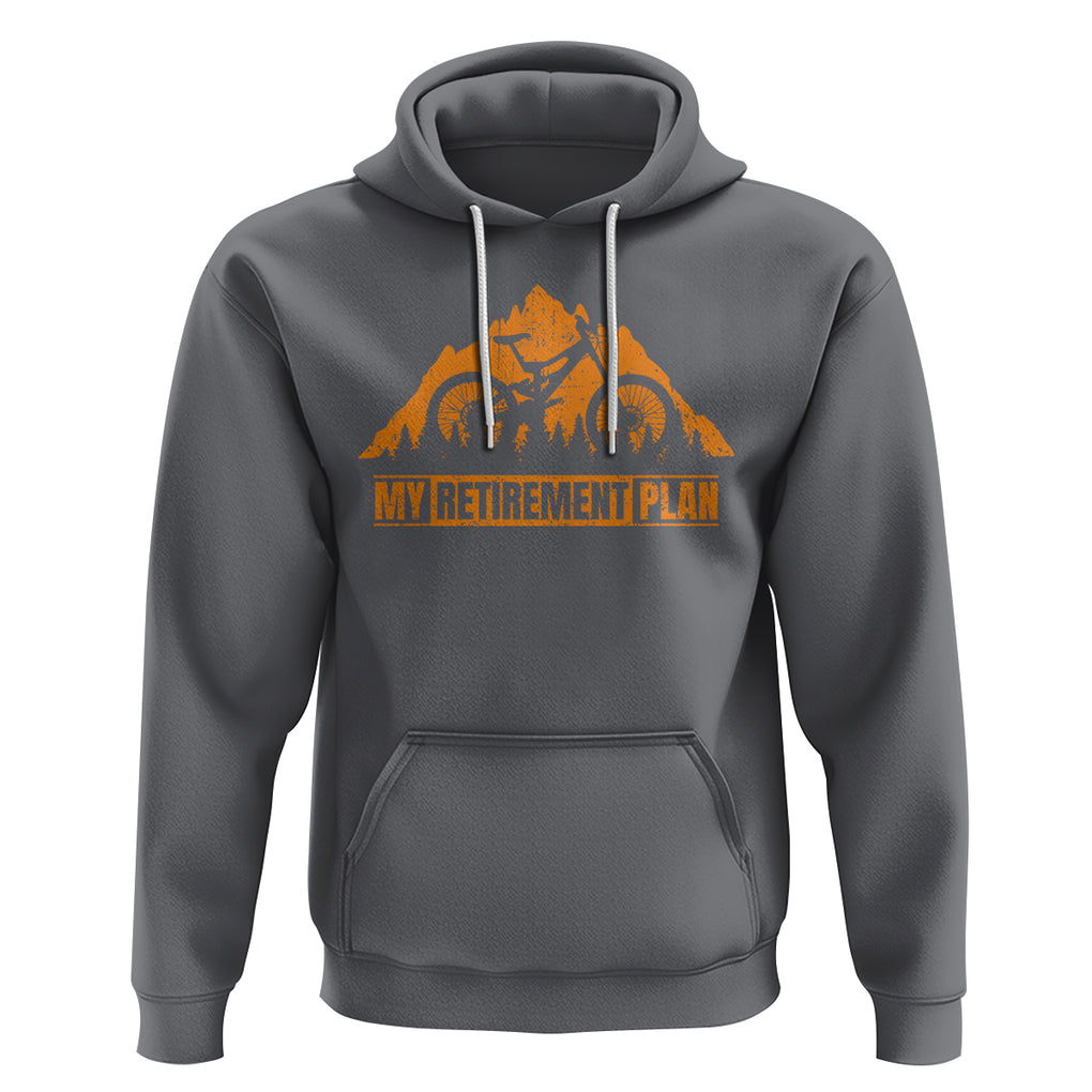 Retirement Plan Hoodie Funny Retired Rider Riding Bicycle TS09 Charcoal Printyourwear