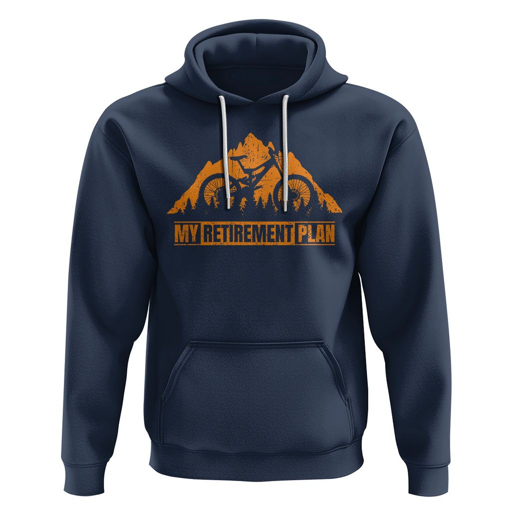 Retirement Plan Hoodie Funny Retired Rider Riding Bicycle TS09 Navy Printyourwear