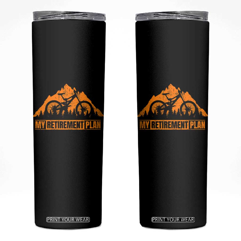 Funny Retirement Plan Skinny Tumbler Retired Rider Riding Bicycle TS09 Black Print Your Wear