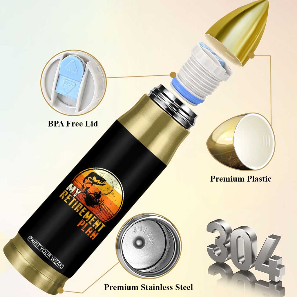 Retirement Plan Bullet Tumbler Funny Retired Fisherman Fishing TS09 Print Your Wear