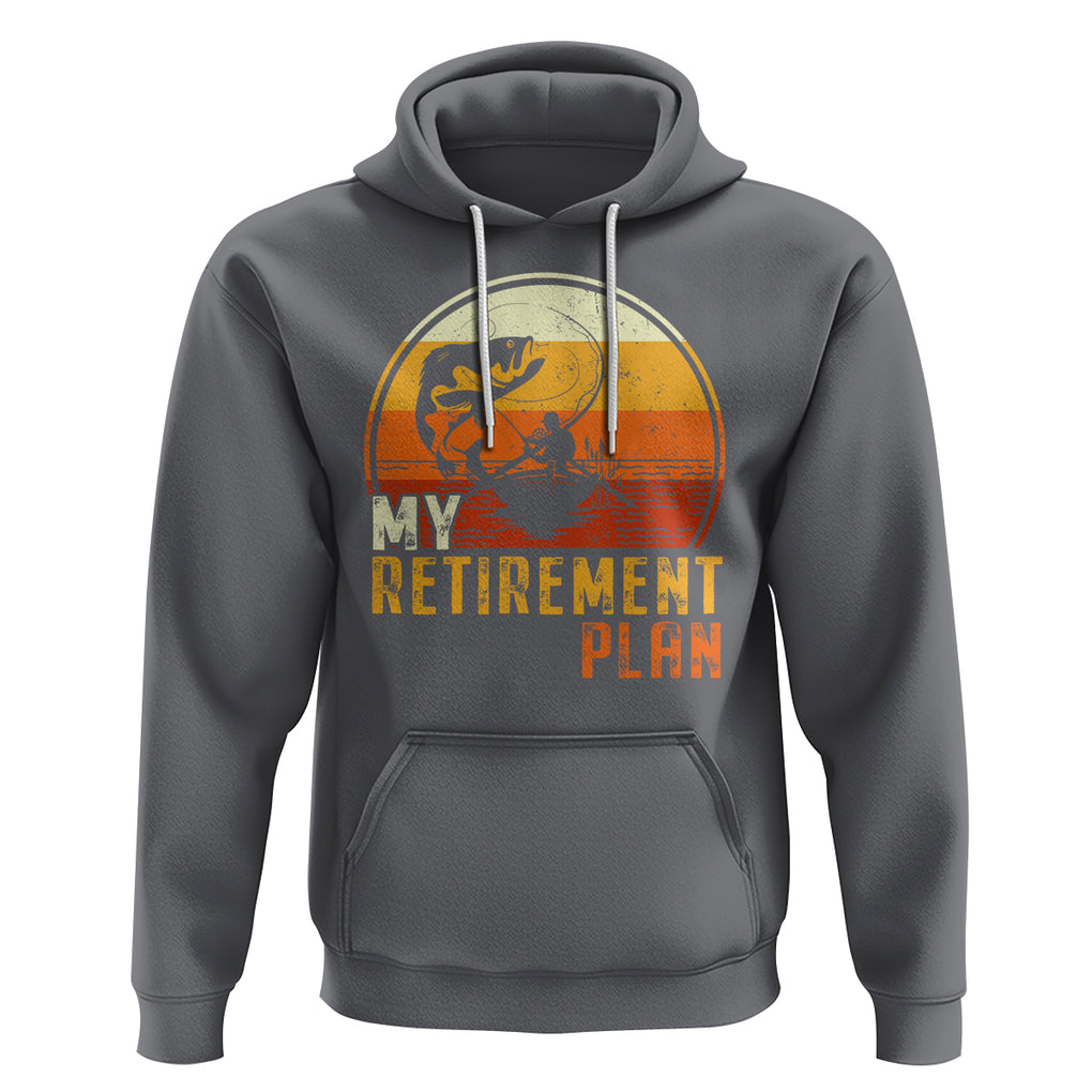 Retirement Plan Hoodie Funny Retired Fisherman Fishing TS09 Charcoal Printyourwear