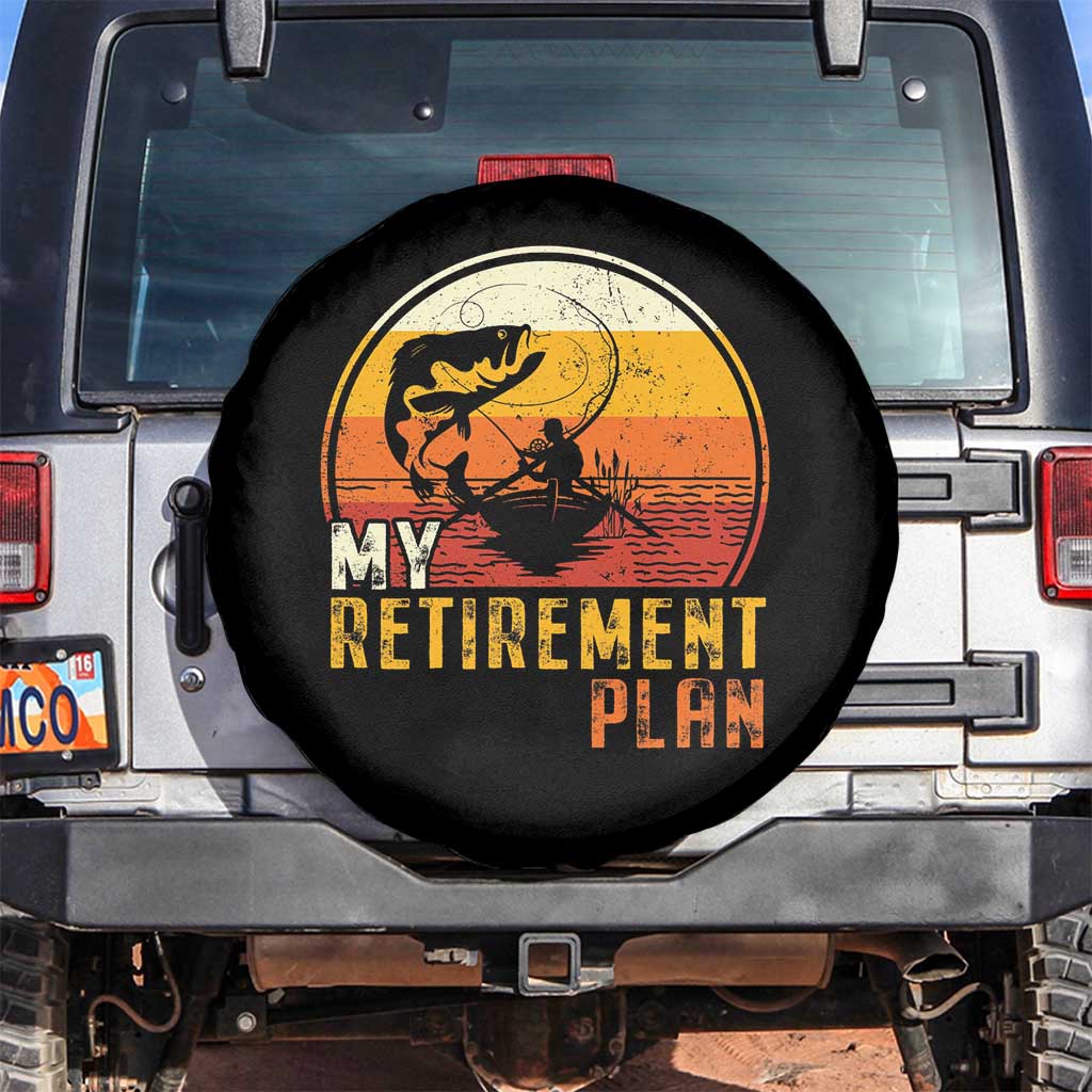 Retirement Plan Spare Tire Cover Funny Retired Fisherman Fishing TS09 No hole Black Print Your Wear