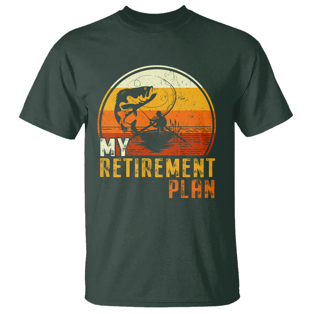 Retirement Plan T Shirt Funny Retired Fisherman Fishing TS09 Dark Forest Green Printyourwear
