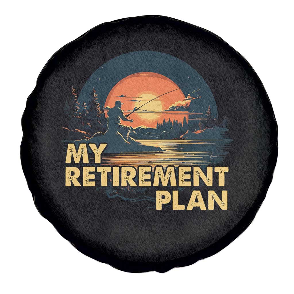 Fishing Retirement Plan Spare Tire Cover Funny Retired Fisherman TS09 Print Your Wear