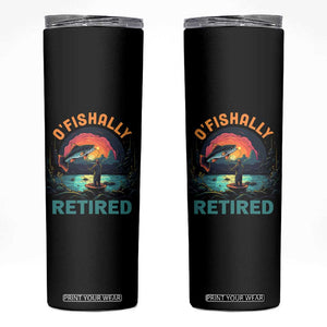 Funny Retirement Skinny Tumbler O'fishally Retired Fishing Men TS09 Black Print Your Wear