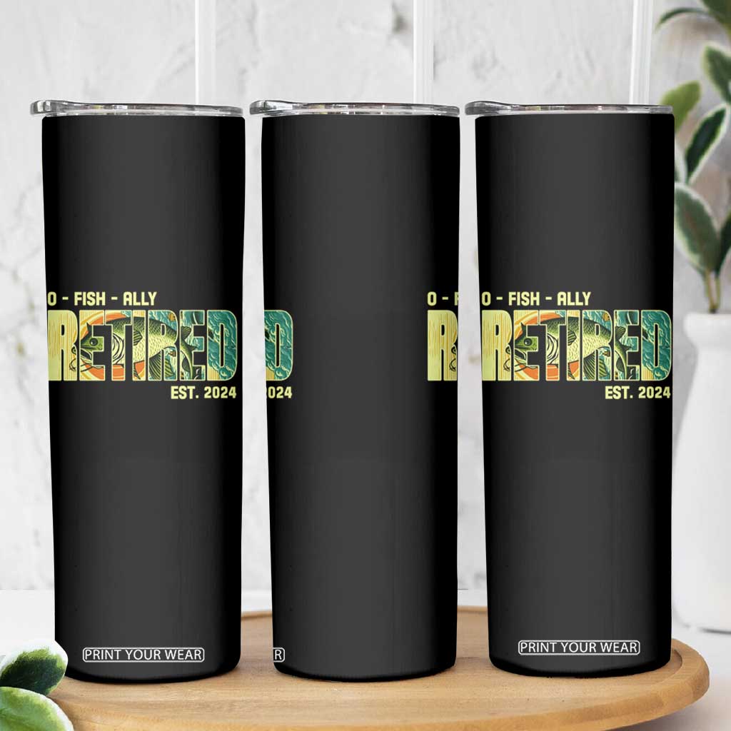 Retirement Skinny Tumbler O'fishally Retired Fishing Men Fisherman TS09 Print Your Wear