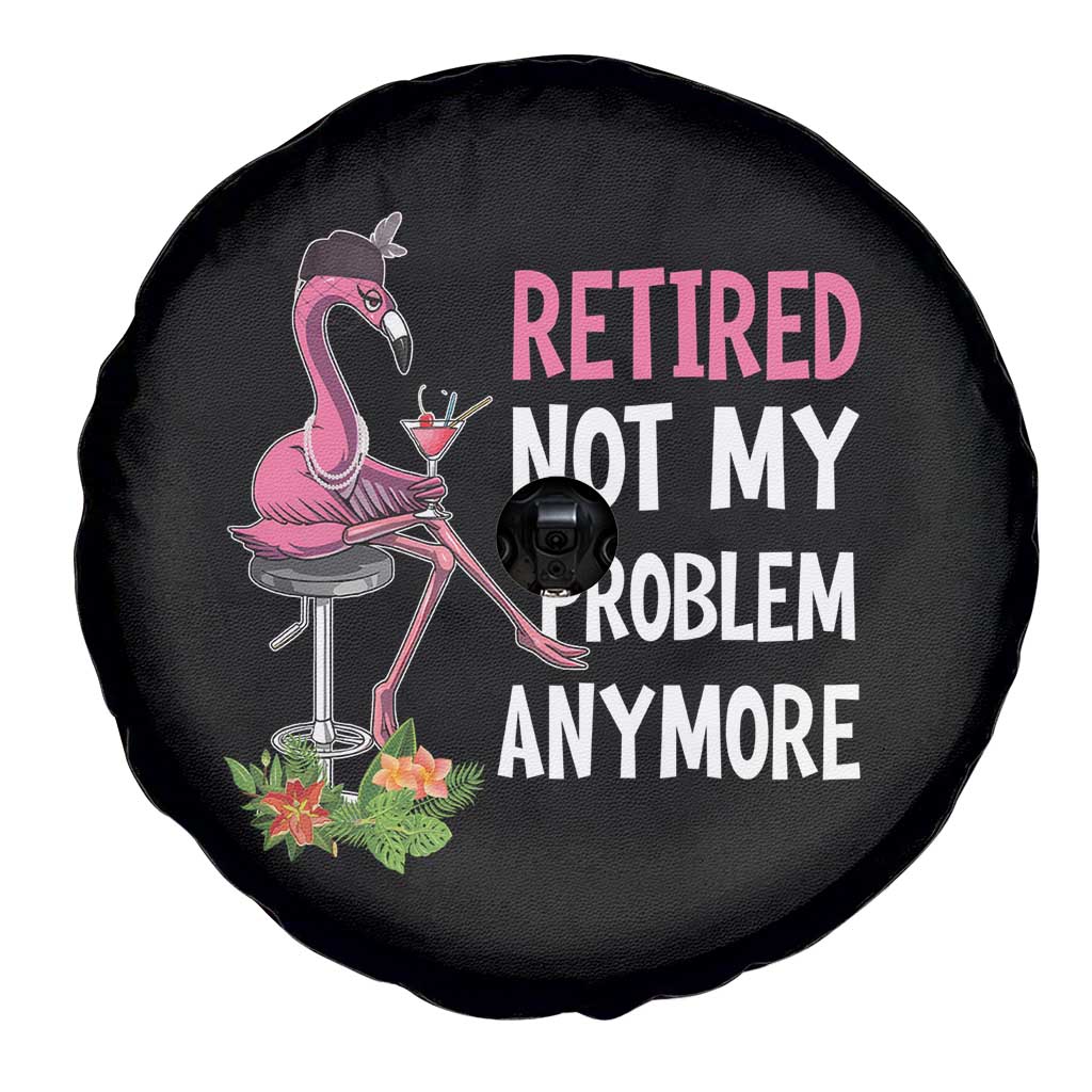 Retirement Spare Tire Cover Retired Not My Problem Anymore Funny Flamingo TS09 Print Your Wear