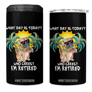 Funny Retirement 4 in 1 Can Cooler Tumbler What Day Is Today Who Cares I'm Retired Funny Dog At Beach TS09 One Size: 16 oz Black Print Your Wear