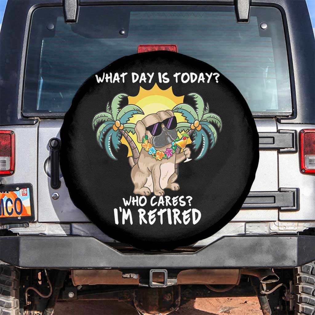 Funny Retirement Spare Tire Cover What Day Is Today Who Cares I'm Retired Funny Dog At Beach TS09 No hole Black Print Your Wear